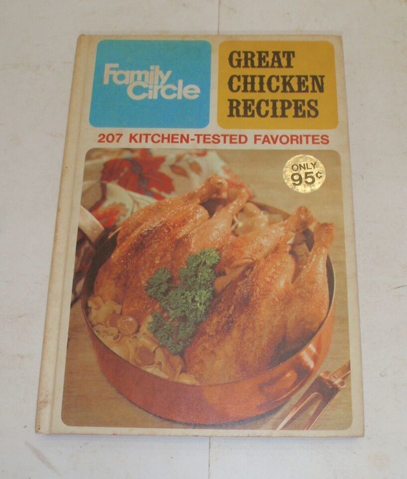 Family Circle Great Chicken Recipes 207 Kitchen Tested Favorites HC 1968 - £9.37 GBP