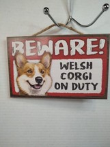 Scandical Novelty Plaque Beware! Welsh Corgi On Duty Canine Dog Pressed ... - £8.31 GBP