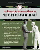 The Politically Incorrect Guide to the Vietnam War (The Politically Inco... - $4.88