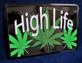 HIGH LIFE -*US MADE* Embossed Metal Sign Man Cave Garage Bar Weed Pot Wa... - $15.75