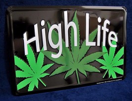 High Life -*US Made* Embossed Metal Sign Man Cave Garage Bar Weed Pot Wall Decor - £12.58 GBP