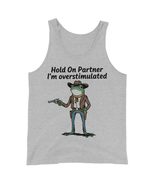 Hold On Partner I&#39;m Overstimulated Cowboy Frog Vintage Unisex Tank Top A... - £19.34 GBP+