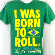 CTRL Jiu-Jitsu I Was Born To Roll Brazil M T-Shirt Medium Mens MMA Industries - £28.50 GBP