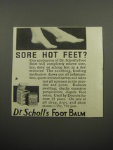 1932 Dr. Scholl&#39;s Foot Balm Ad - Sore hot feet? - $18.49