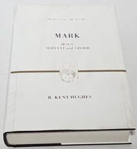 Mark: Jesus, Servant and Savior (Preaching the Word) by Hughes, R. Kent - $29.99