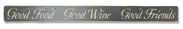 Kitchen Decor, 48 x 4.5 Inch Wooden Sign &quot;Good Food, Good Wine, Good Friends&quot; - £27.84 GBP