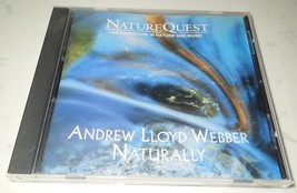 Naturally: Andrew Lloyd Webber (NatureQuest Series) - Music CD  1995 - $1.75