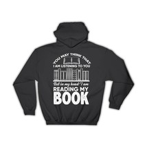 I Am Reading My Book : Gift Hoodie For Passionate Reader Books Lover Hobby Teena - £28.76 GBP