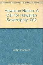 Hawaiian Nation: A Call for Hawaiian Sovereignty Dudley, Michael Kioni and Agard - £21.80 GBP