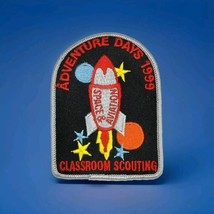 Adventure Days 1999 Space Rocket Classroom Scouting Patch Boy Scouts 90s VTG - £8.08 GBP