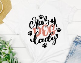 Crazy Dog Lady funny printed Unisex T-shirt - £12.48 GBP