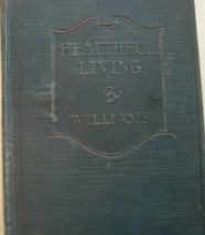 Healthful Living, Based on the Essentials of Physiology for High-School ... - $50.00