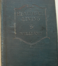 Healthful Living, Based on the Essentials of Physiology for High-School Pupils:  - £39.62 GBP