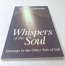 1998 Whispers of the Soul Signed with Message by Josiane Antonette Paperbk Book - £22.34 GBP