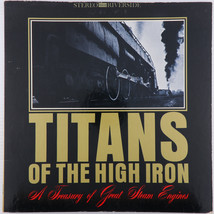 Titans Of The High Iron - A Treasury Of Great Steam Engines LP Record RL... - $8.91