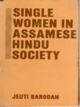 Single Women in Assamese Hindu Society an Anthropological Study of T [Hardcover] - £20.44 GBP
