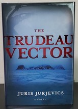 The Trudeau Vector by Juris Jurjevics - Signed 1st Hb. Edn. - £35.39 GBP