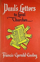 Paul&#39;s Letters to Local Churches by Bishop Francis Gerald Ensley / 1956 PB - £1.77 GBP