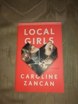 Local Girls By Caroline Zancan ARC Uncorrected Proof Novel 2015 Paperback... - £11.84 GBP
