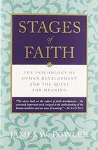 Stages of Faith: The Psychology of Human Development and the Quest for Meaning [ - £15.70 GBP