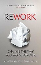 ReWork: Change the Way You Work Forever by Jason Fried, David Heinemeier Hansson - £14.87 GBP