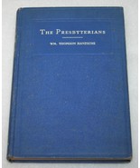 THE PRESBYTERIANS Stanch Sturdy People 1934 Church History HC Book Hanzsche - £13.47 GBP
