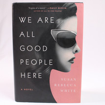 SIGNED We Are All Good People Here White Susan Rebecca HC Book With DJ 2019 Copy - £15.87 GBP