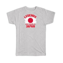 Legends are Made in Japan : Gift T-Shirt Flag Japanese Expat Country - £14.42 GBP+