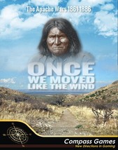 Once We Moved Like The Wind The Apache Wars 1861-1886  by Compass Games SW - £61.07 GBP