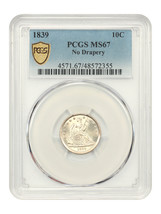 1839 10C PCGS MS67 (No Drapery) - $15,277.50