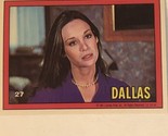 Dallas Tv Show Trading Card #27 Kristen Davis Mary Crosby - £1.94 GBP