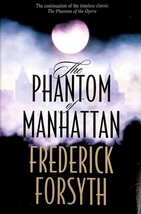 The Phantom of Manhattan by Frederick Forsyth / 1999 Hardcover BCE / Historical - £1.81 GBP