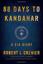 88 Days to Kandahar: A CIA Diary Grenier, Robert L. - £6.38 GBP