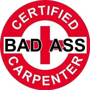 Certified Bad Ass Carpenter - (3 pack) Full Color Printed - (size: 2&quot; co... - $2.96