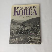 At War in Korea Hardcover Book by George Forty - $7.99