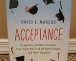 Acceptance : A Legendary Guidance Counselor Helps Seven Kids Find the Ri... - $5.69