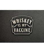 Whiskey Is My Vaccine Embroidered Morale Patch - $143.11 MXN