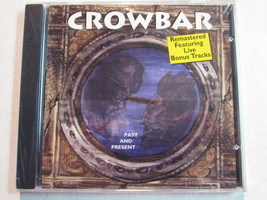 Crowbar Past And Present 1997 Remastered Featuring 2 Live Bonus Tracks Cd New - £13.15 GBP