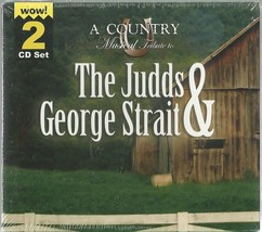 The Judds &amp; George Strait A Country Tribute 2 CD SET - £7.75 GBP