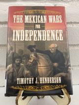 The Mexican Wars for Independence by Timothy J. Henderson (2009, Hardcover, Ex-L - £9.05 GBP