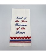 Patriotic Tea Towel Home Sewn &amp; Embroidered &quot;Land of the Free...&quot; Red Wh... - £8.14 GBP