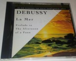 Debussy: La Mer; Prelude To The Afternoon of a Faun; Dances CD Classical... - $21.76
