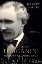 Toscanini: Musician of Conscience by Harvey Sachs, New Hardcover - £8.76 GBP