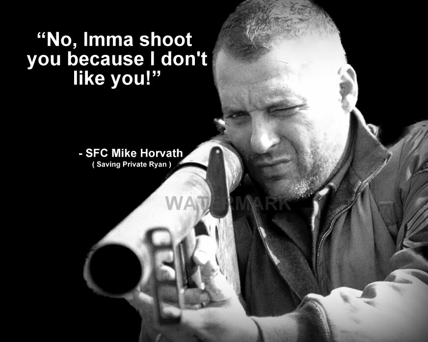 TOM SIZEMORE AS SFC MIKE HORVATH QUOTE &quot; NO IMMA SHOOT YOU&quot; PHOTO ALL SIZES - $5.78+