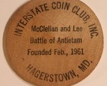 Vintage Interstate Coin Club Wooden Nickel Hagerstown Maryland 1968 - $4.94