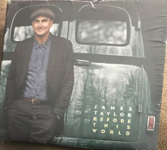 JAMES TAYLOR - BEFORE THIS WORLD [DIGIPAK] NEW CD - $4.95
