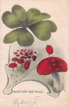 Happy New Year To ALL-MUSHROOMS-LADYBUGS-4 Leaf CLOVER~1906 Postcard - £7.82 GBP