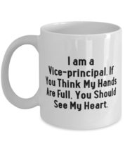 Special Vice-Principal 11oz 15oz Mug, I am a Vice-principal. If You Think My Han - £11.71 GBP+