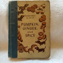 Pumpkin, Ginger, and Spice, Margaret G. Otto, HB, , readable, ex-library - $65.00