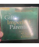 THE GIFTS OF IMPERFECT PARENTING RAISING CHILDREN WITH COURAGE, COMPASSI... - £11.07 GBP